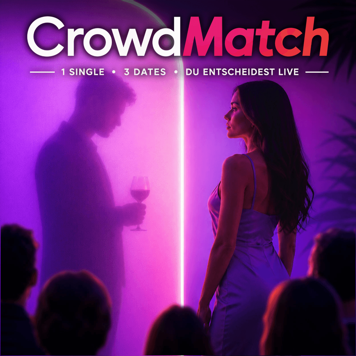 CrowdMatch -  Das Live Dating Format